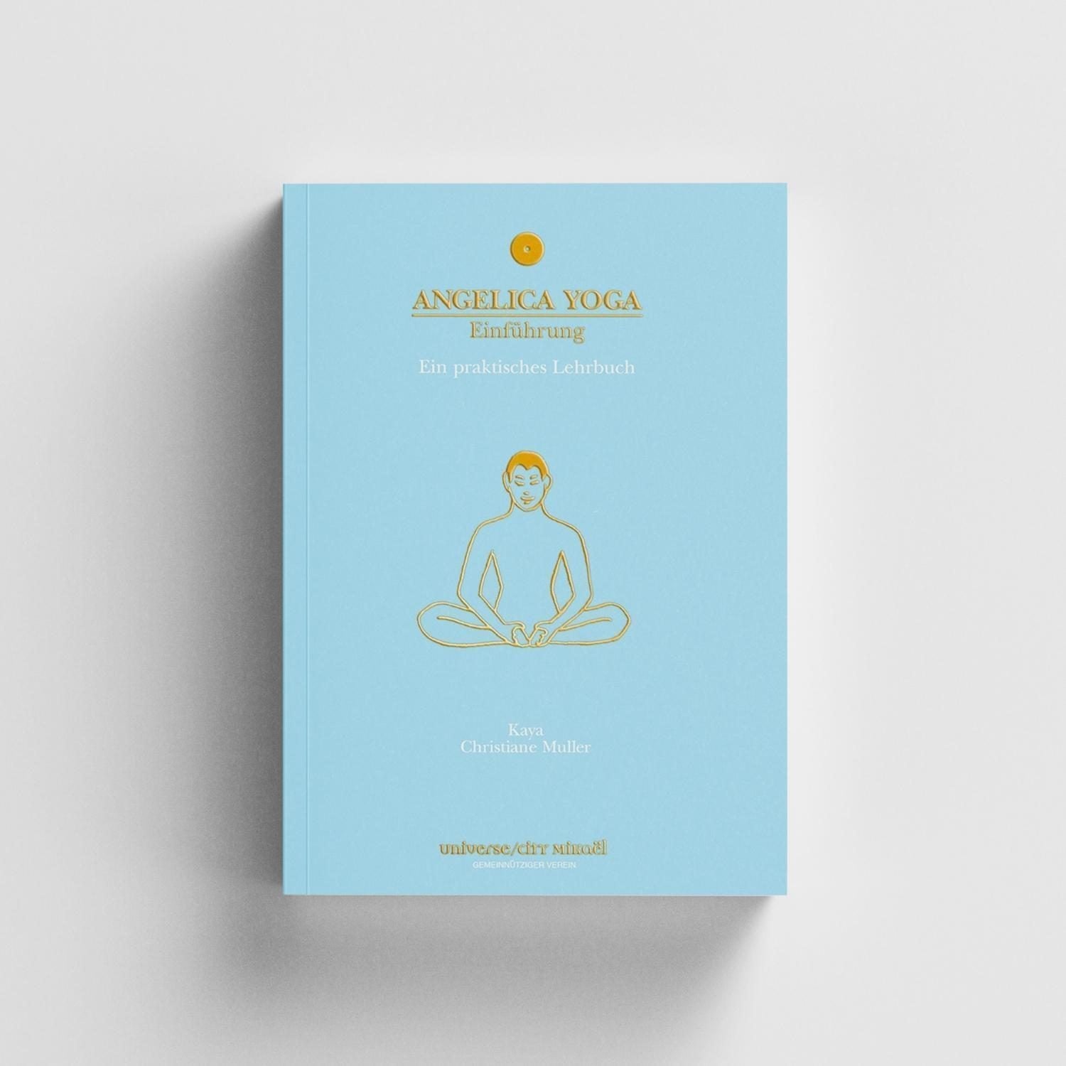 Angelica Yoga Einführung – Praktisches Handbuch